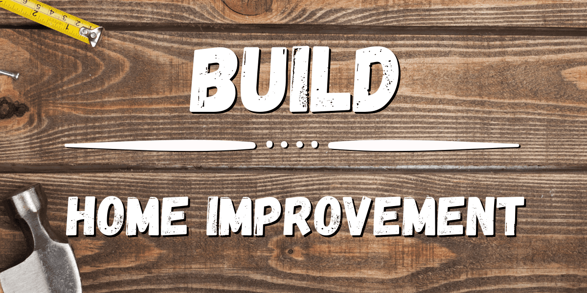 Build _ Home Improvement